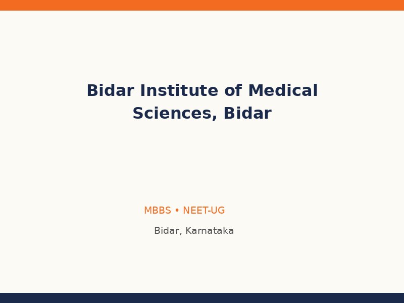 Bidar Institute of Medical Sciences, Bidar
