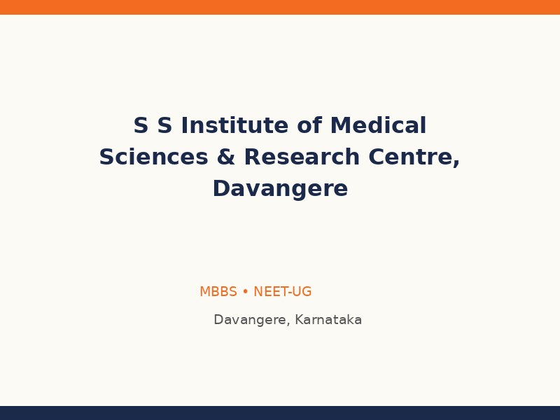S S Institute of Medical Sciences & Research Centre, Davangere