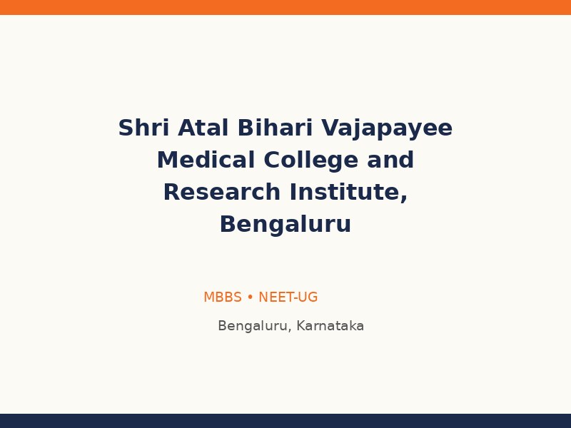 Shri Atal Bihari Vajapayee Medical College and Research Institute, Bengaluru